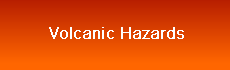 Volcanic eruption Hazards and volcanic hazard management. Including Lahars,lava flows,pyroclastic flows,eruption evacuations.