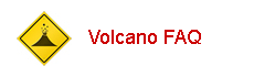 Volcanoes FAQ with Dr.Lava. Got a question about volcanoes? Dr.Lava might just have the answer